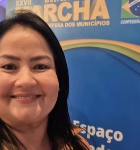 Em Brasília, prefeita de Siriri busca recursos e novas parcerias durante a XXVII Marcha em Defesa dos Municípios