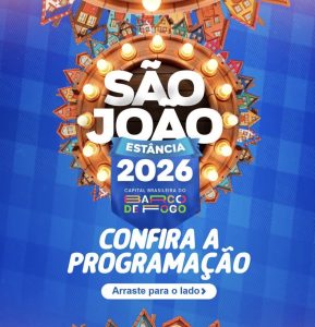 Prefeitura de Estância divulga programação completa do São João 2026 com grandes nomes do forró e tradição do Barco de Fogo