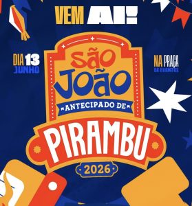 Prefeitura de Pirambu anuncia programação do São João Antecipado 2026 com quermesse, shows e cavalgada